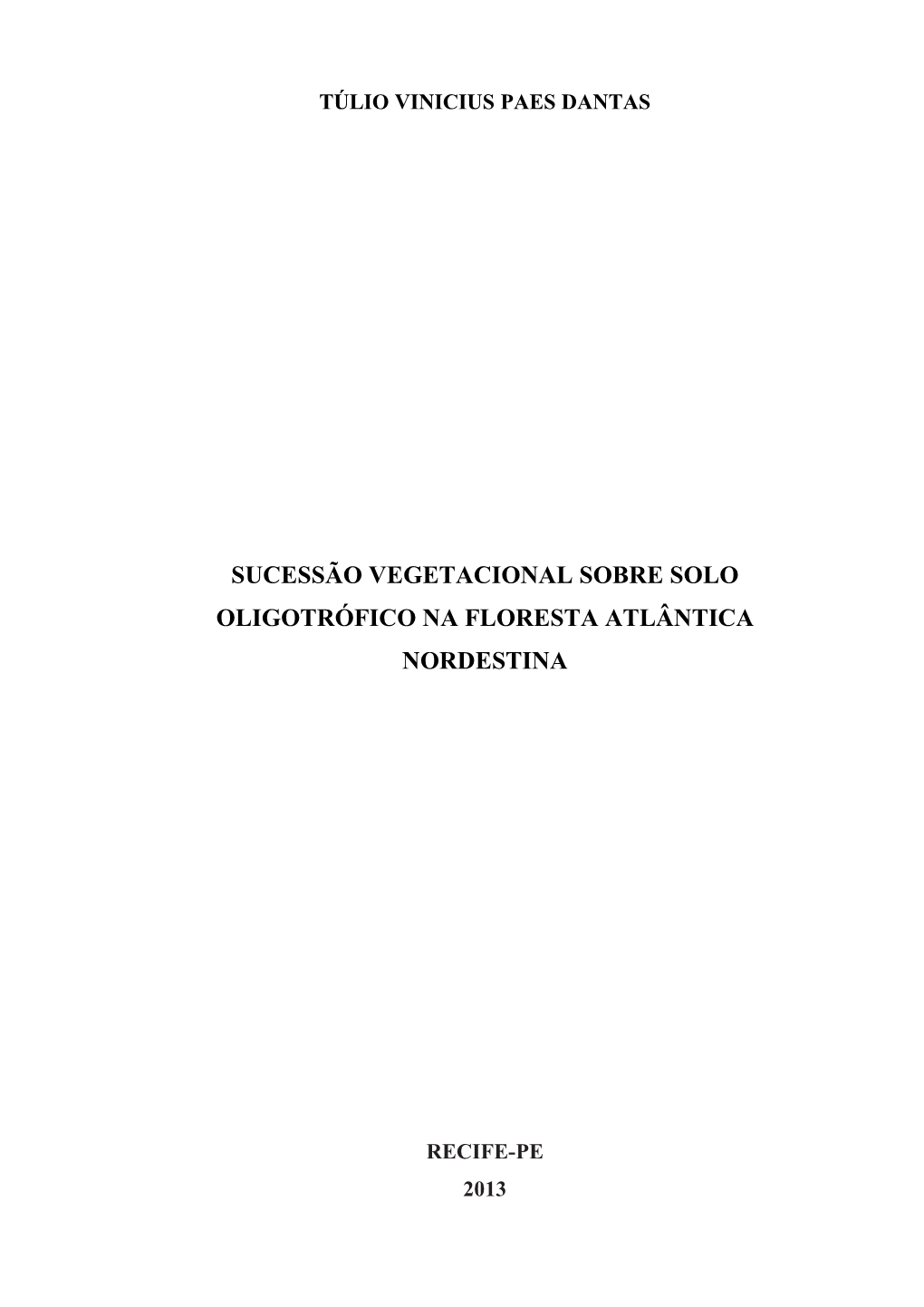 Sucessão Vegetacional Sobre Solo Oligotrófico Na Floresta Atlântica Nordestina