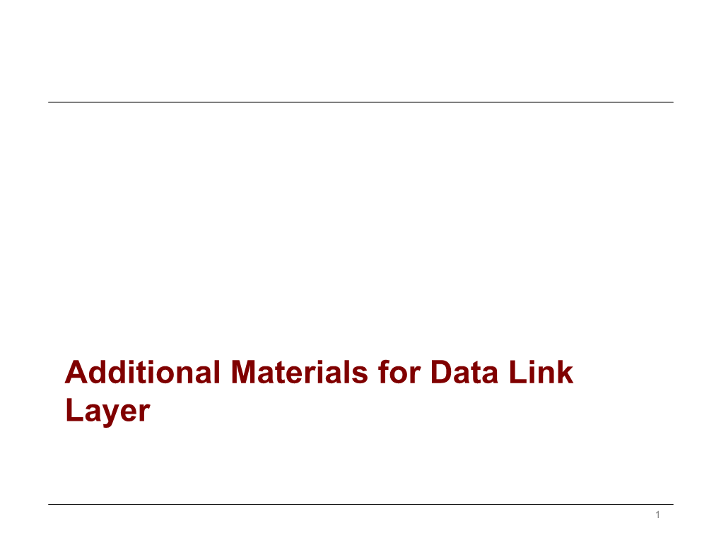 Additional Materials for Data Link Layer