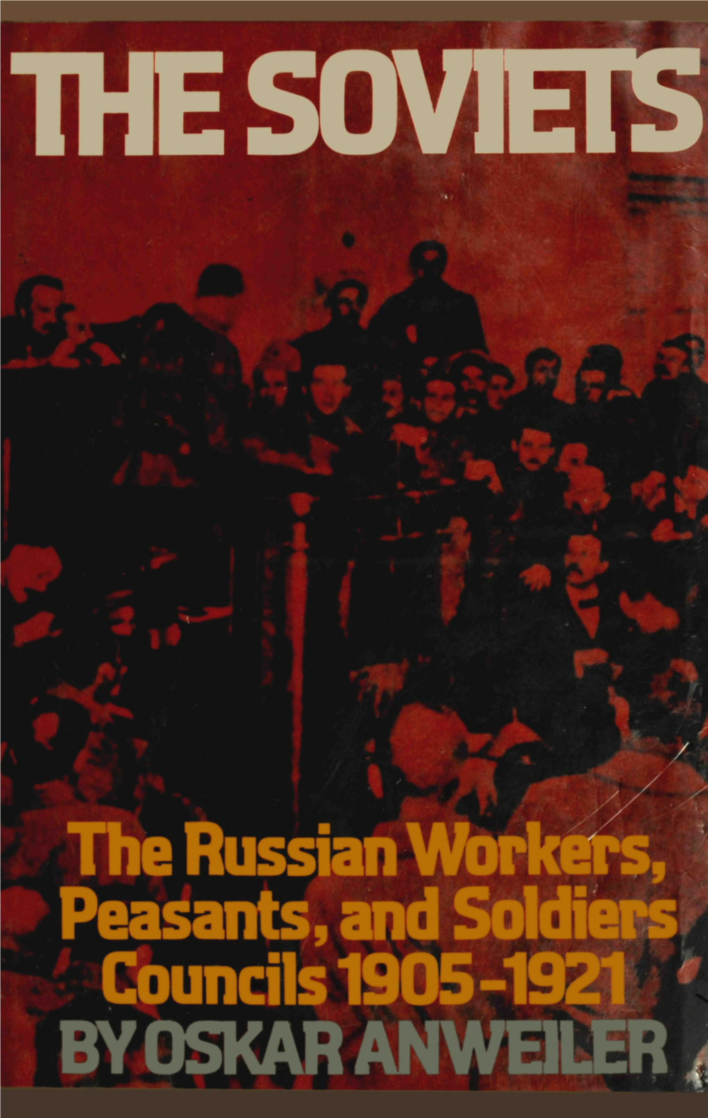 The Soviets- the Russian Workers, Peasants, and Soldiers Councils