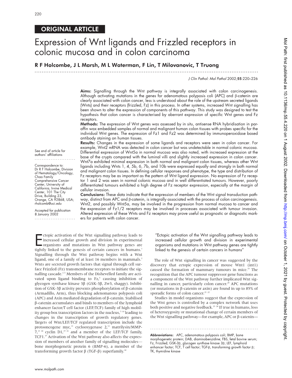 Expression of Wnt Ligands and Frizzled Receptors in Colonic Mucosa and in Colon Carcinoma R F Holcombe, J L Marsh, M L Waterman, F Lin, T Milovanovic, T Truong