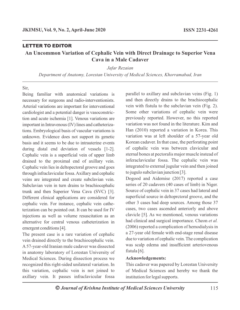 Ó an Uncommon Variation of Cephalic Vein with Direct Drainage