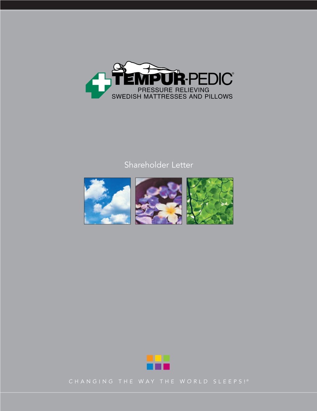 2006 Shareholder Letter Tempur-Pedic® International Inc