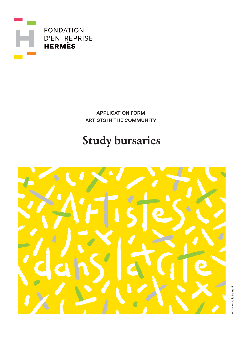 Study Bursaries © Atelier Julia Bernard Rules and Conditions RULES and CONDITIONS STUDY BURSARIES 2020