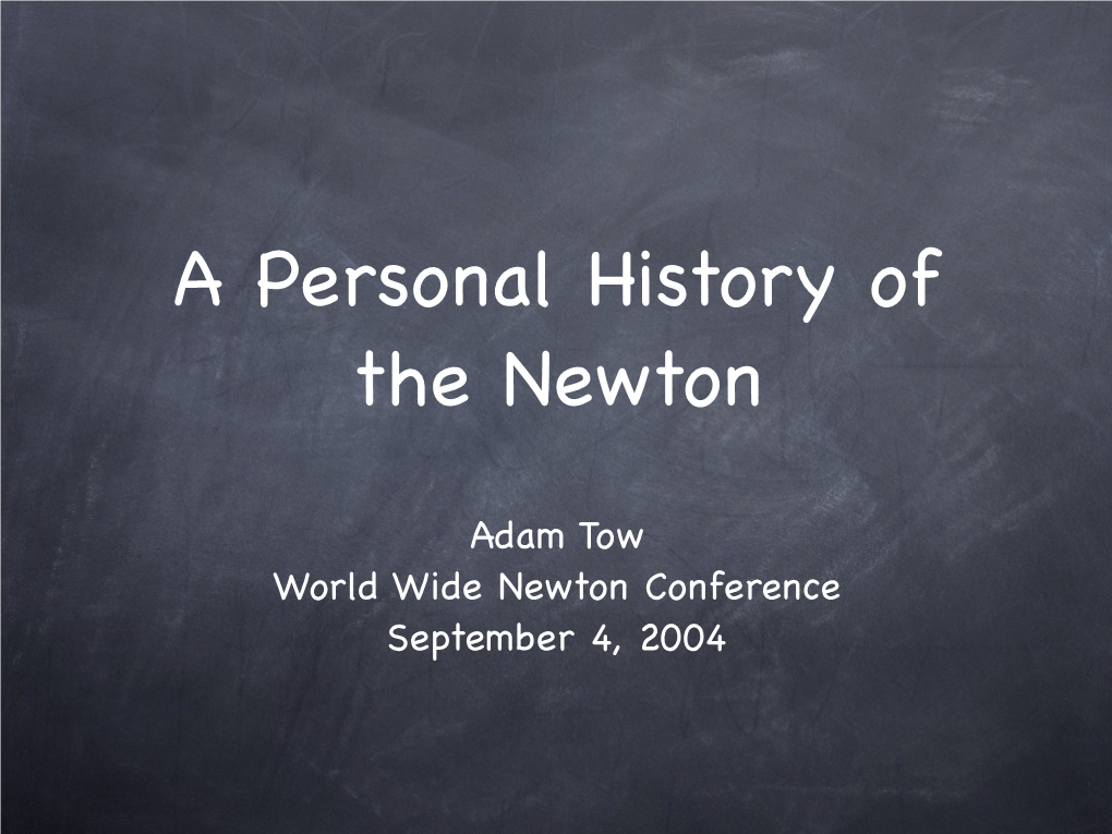 Adam Tow World Wide Newton Conference September 4, 2004