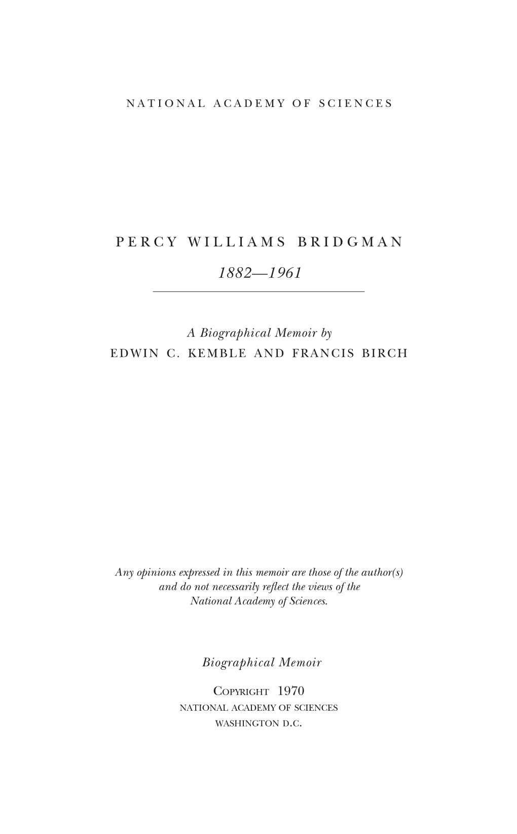 PERCY WILLIAMS BRIDGMAN April 21, 1882-August 20, 1961