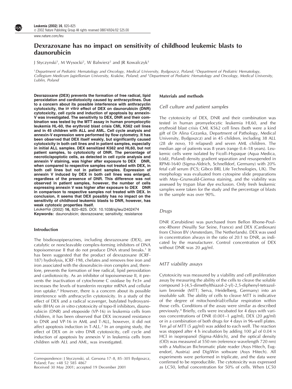 Dexrazoxane Has No Impact on Sensitivity of Childhood Leukemic Blasts to Daunorubicin J Styczynski1, M Wysocki2, W Balwierz2 and JR Kowalczyk3