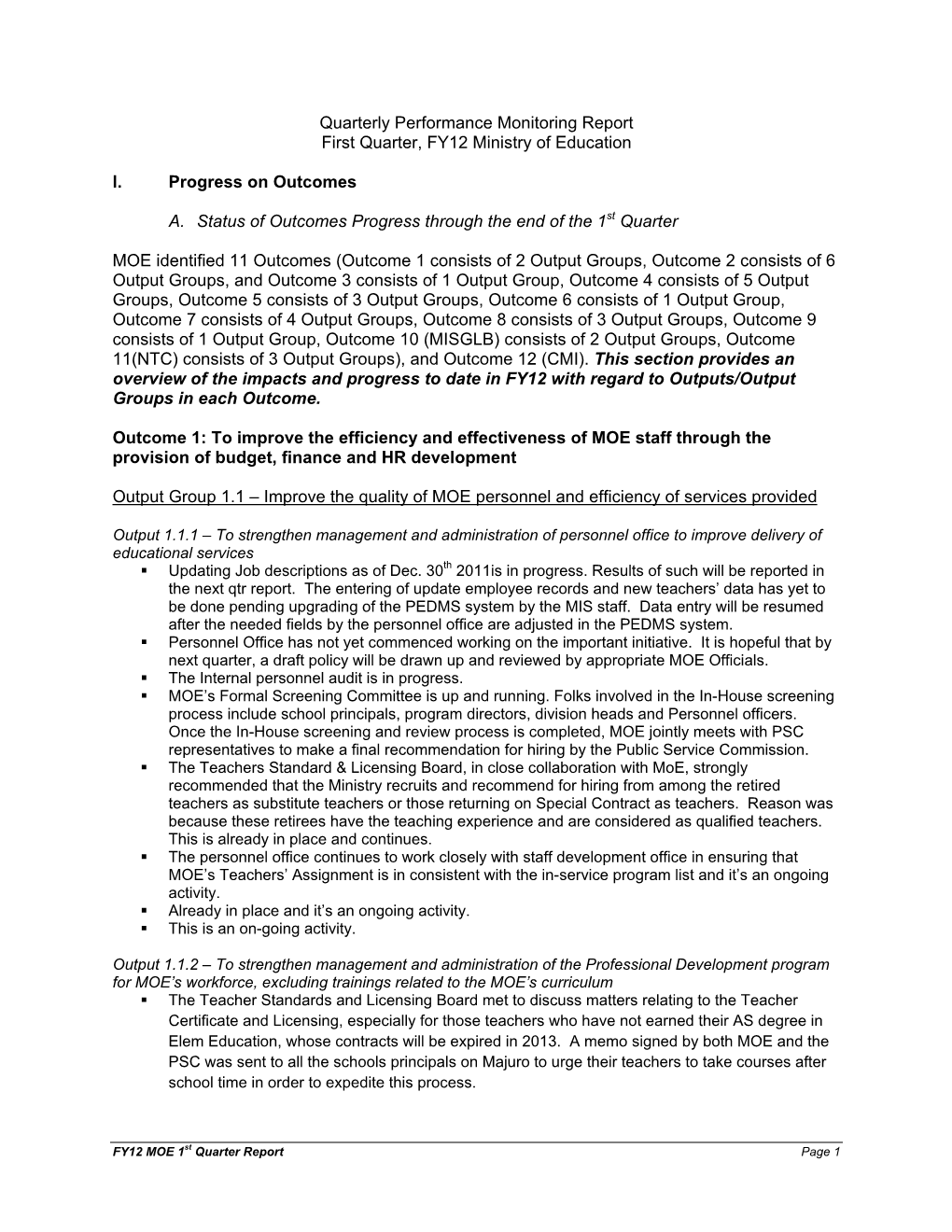 Quarterly Performance Monitoring Report First Quarter, FY12 Ministry of Education L