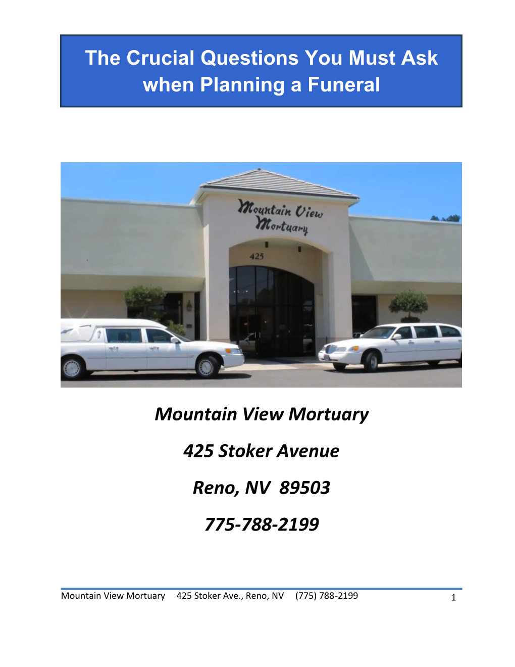 Mountain View Mortuary 425 Stoker Avenue Reno, NV 89503 775-788-2199