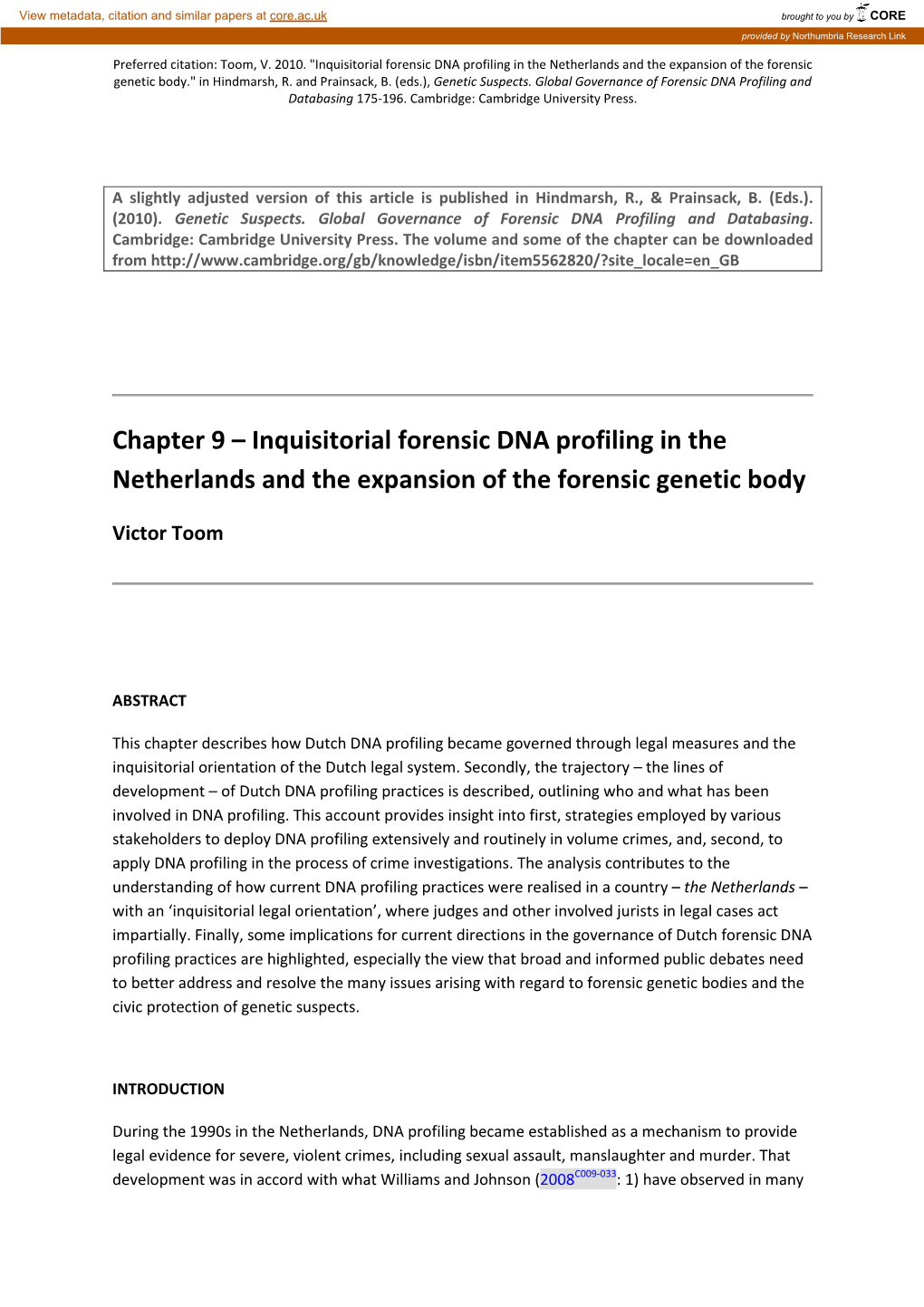Inquisitorial Forensic DNA Profiling in the Netherlands and the Expansion of the Forensic Genetic Body." in Hindmarsh, R