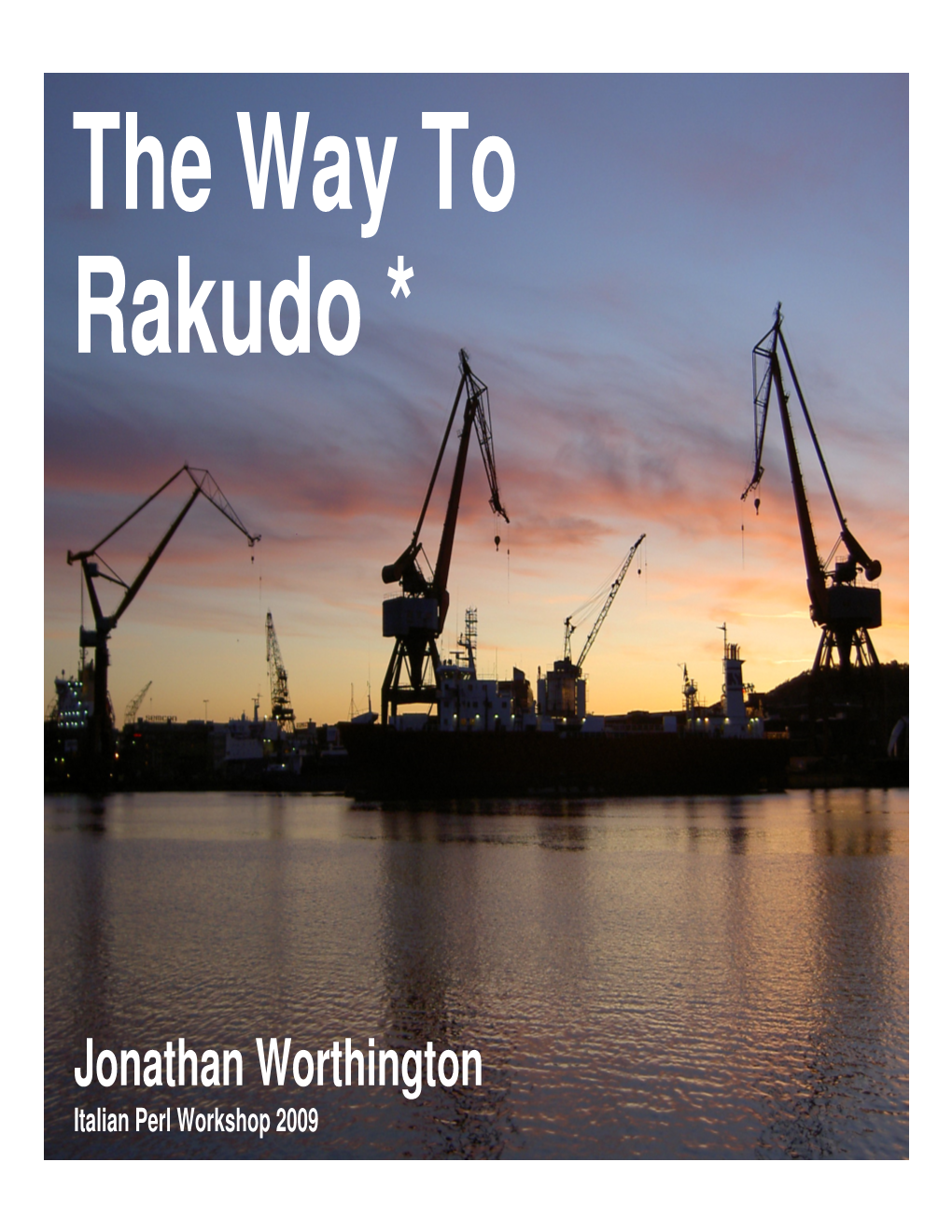 The Way to Rakudo *