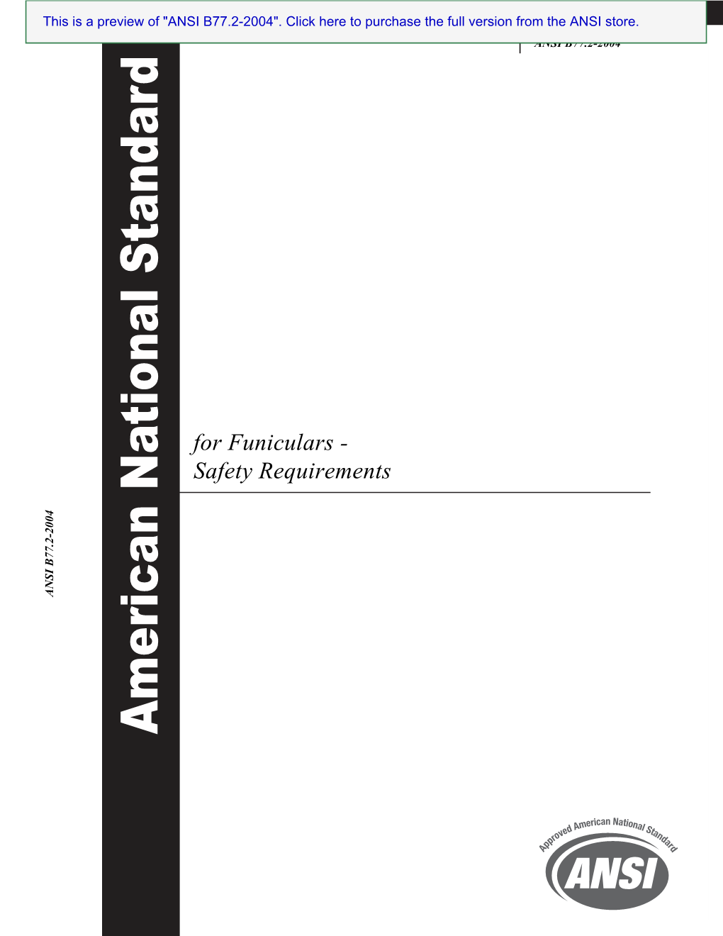 American National Standard Safety Requirements for Funiculars - ANSI B77.2-2004 This Is a Preview of 