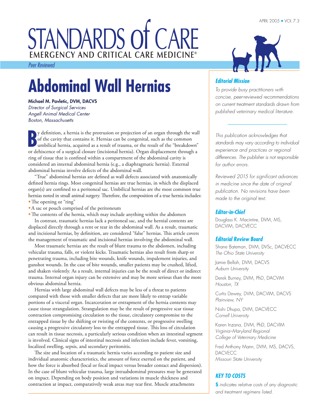 Abdominal Wall Hernias to Provide Busy Practitioners with Concise, Peer-Reviewed Recommendations Michael M