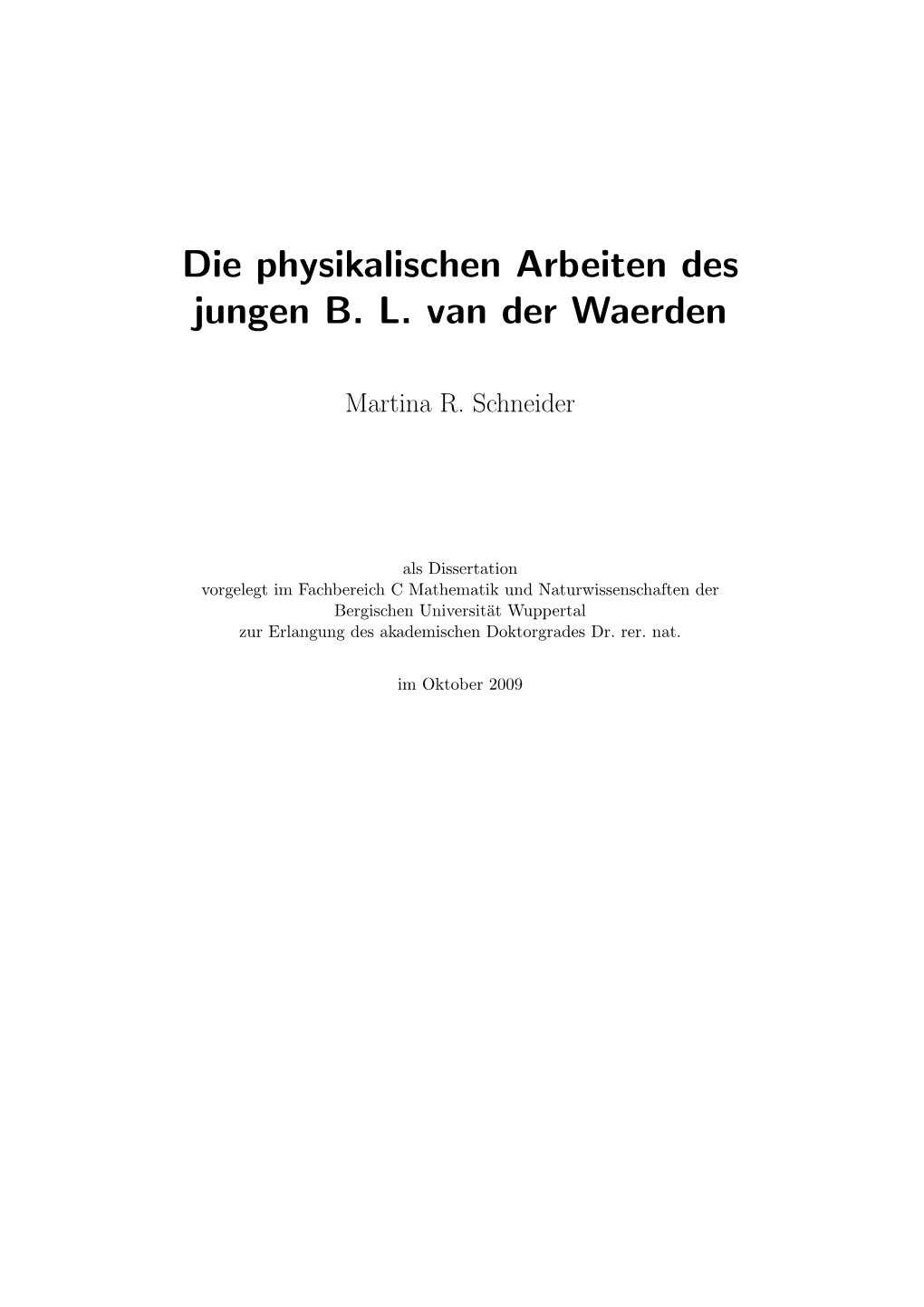 Die Physikalischen Arbeiten Des Jungen B. L. Van Der Waerden