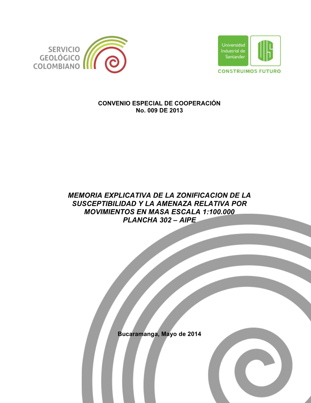 Memoria Explicativa De La Zonificacion De La Susceptibilidad Y La Amenaza Relativa Por Movimientos En Masa Escala 1:100.000 Plancha 302 – Aipe