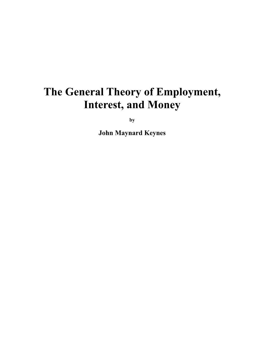 The General Theory of Employment, Interest, and Money