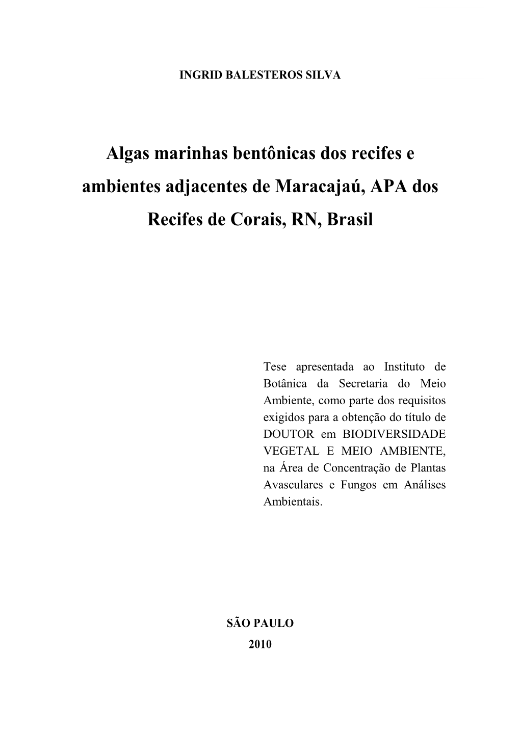 Algas Marinhas Bentônicas Dos Recifes E Ambientes Adjacentes De Maracajaú, APA Dos Recifes De Corais, RN, Brasil