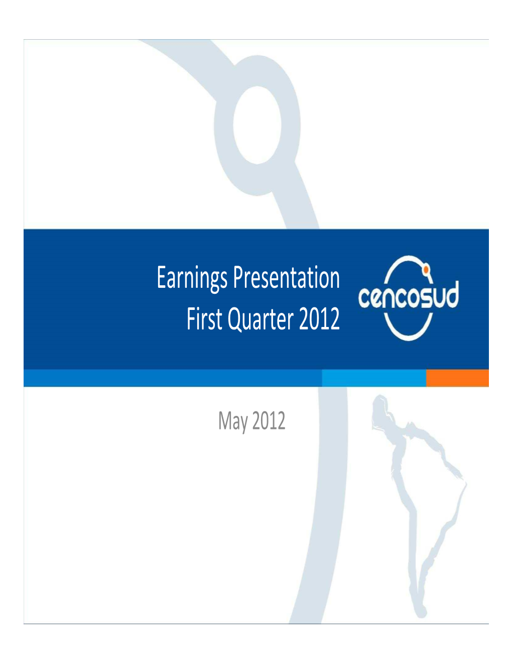 Earnings Presentation First Quarter 2012