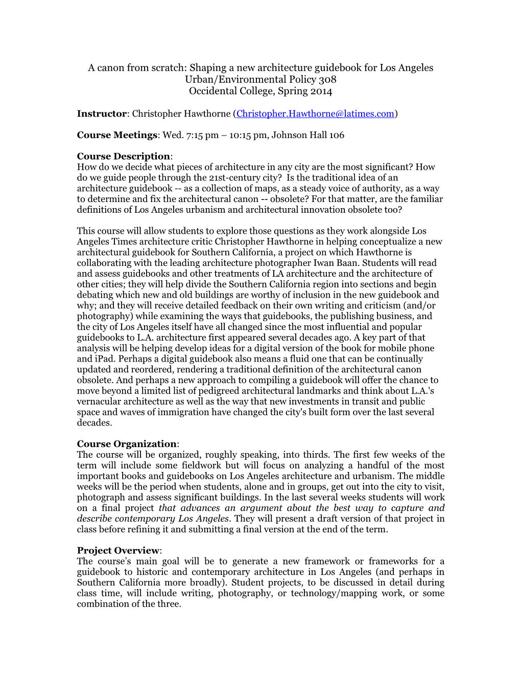 A Canon from Scratch: Shaping a New Architecture Guidebook for Los Angeles Urban/Environmental Policy 308 Occidental College, Spring 2014