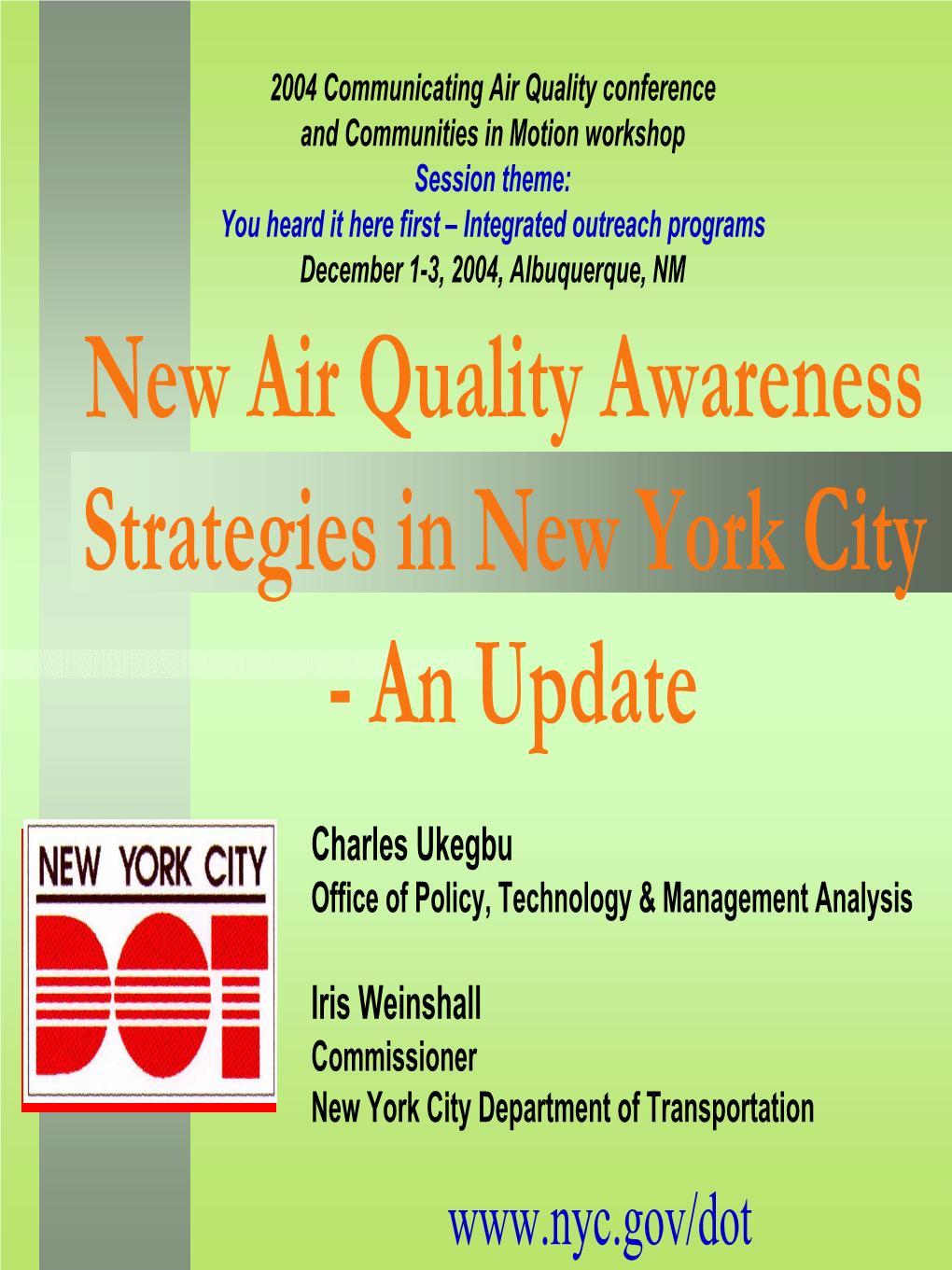 New Air Quality Awareness Strategies in New York City - an Update