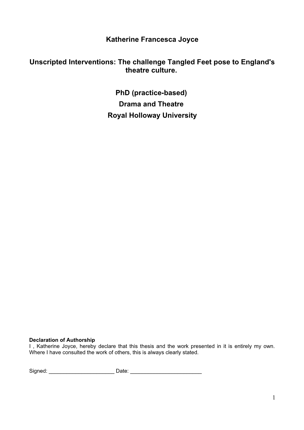 Katherine Francesca Joyce Unscripted Interventions: the Challenge Tangled Feet Pose to England's Theatre Culture. Phd (Practice