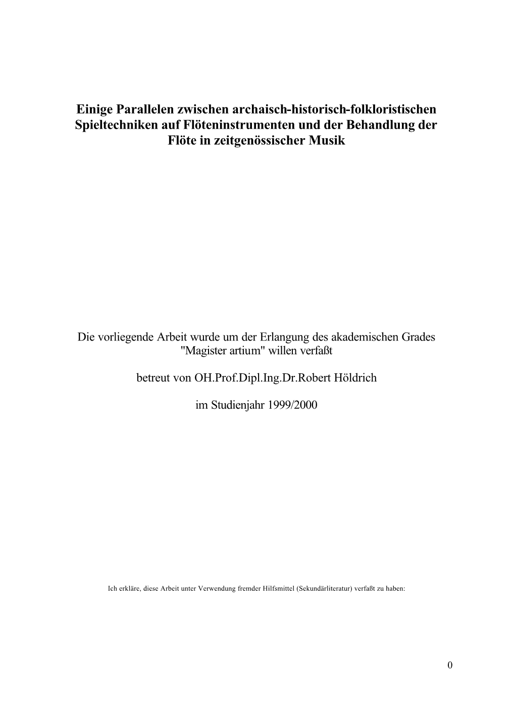 Einige Parallelen Zwischen Archaisch-Historisch-Folkloristischen Spieltechniken Auf Flöteninstrumenten Und Der Behandlung Der Flöte in Zeitgenössischer Musik