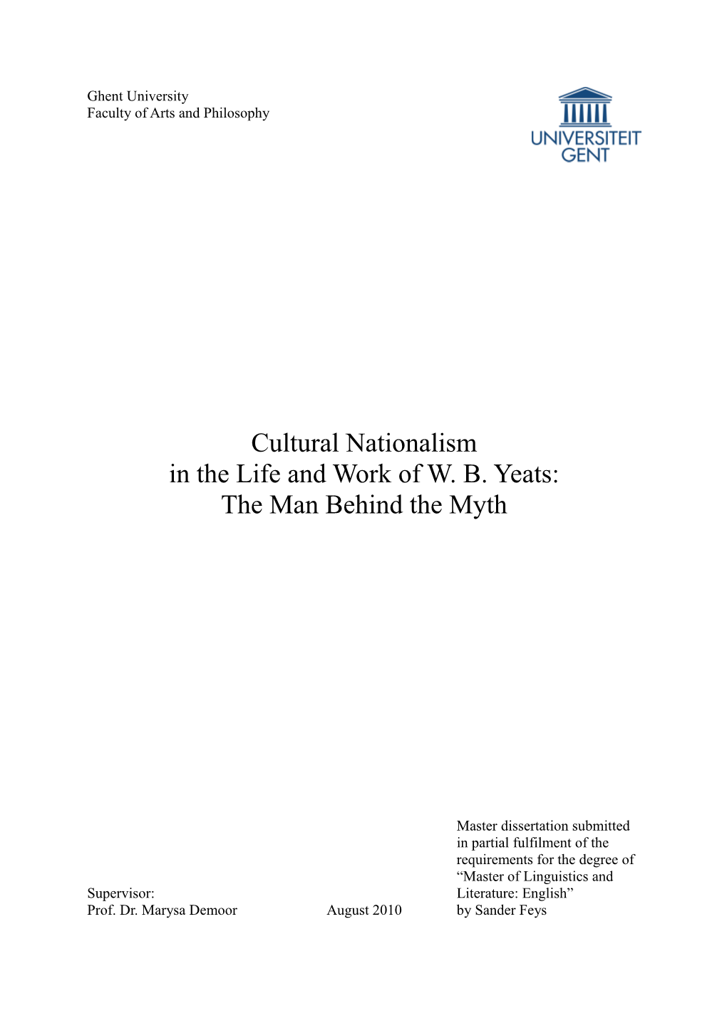 Cultural Nationalism in the Life and Work of W. B. Yeats: the Man Behind the Myth