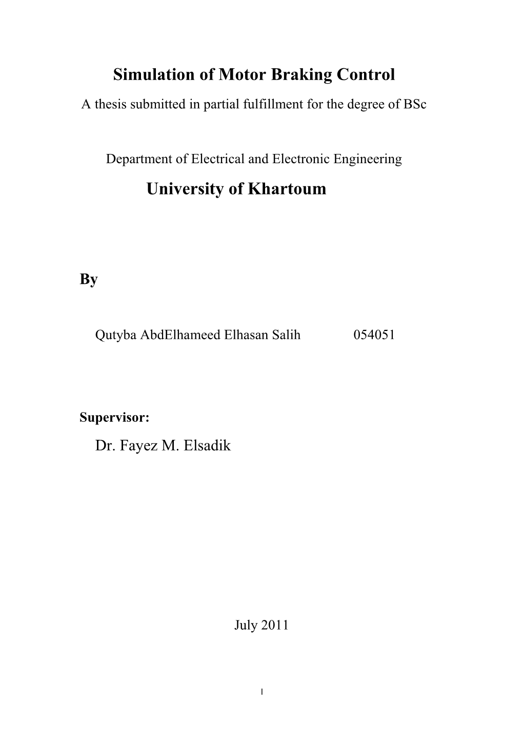 Simulation of Motor Braking Control a Thesis Submitted in Partial Fulfillment for the Degree of Bsc