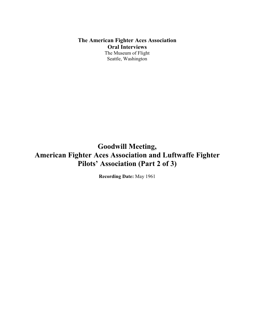 Goodwill Meeting, American Fighter Aces Association and Luftwaffe Fighter Pilots’ Association (Part 2 of 3)