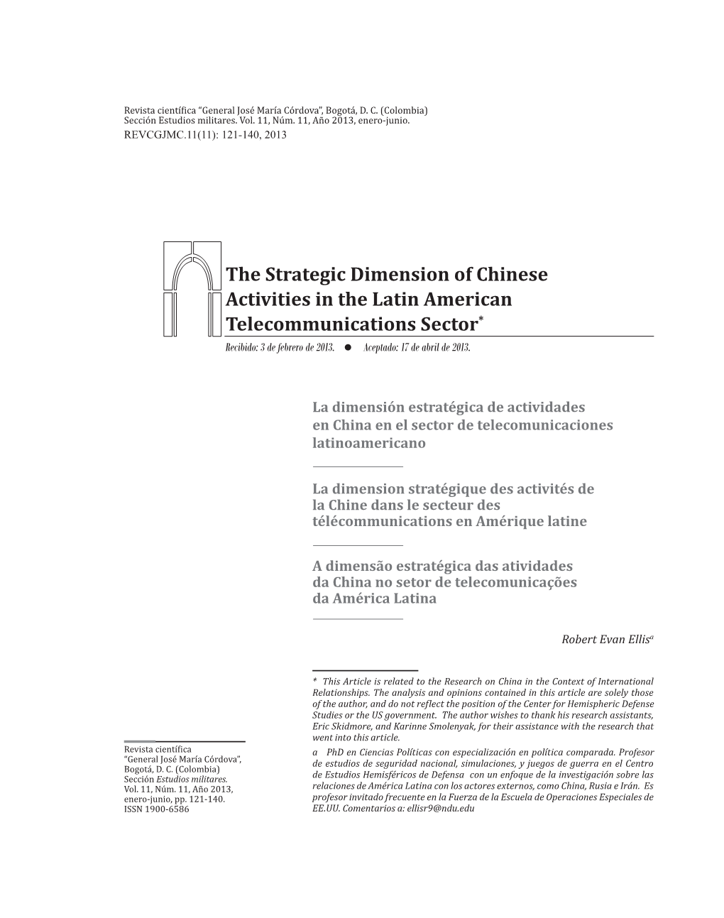 The Strategic Dimension of Chinese Activities in the Latin American Telecommunications Sector* Recibido: 3 De Febrero De 2013