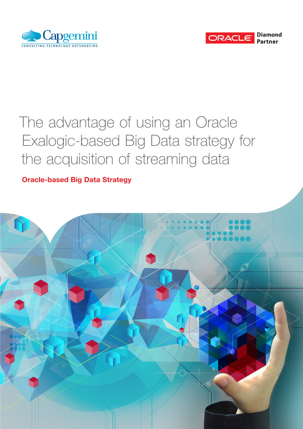 The Advantage of Using an Oracle Exalogic-Based Big Data Strategy for the Acquisition of Streaming Data