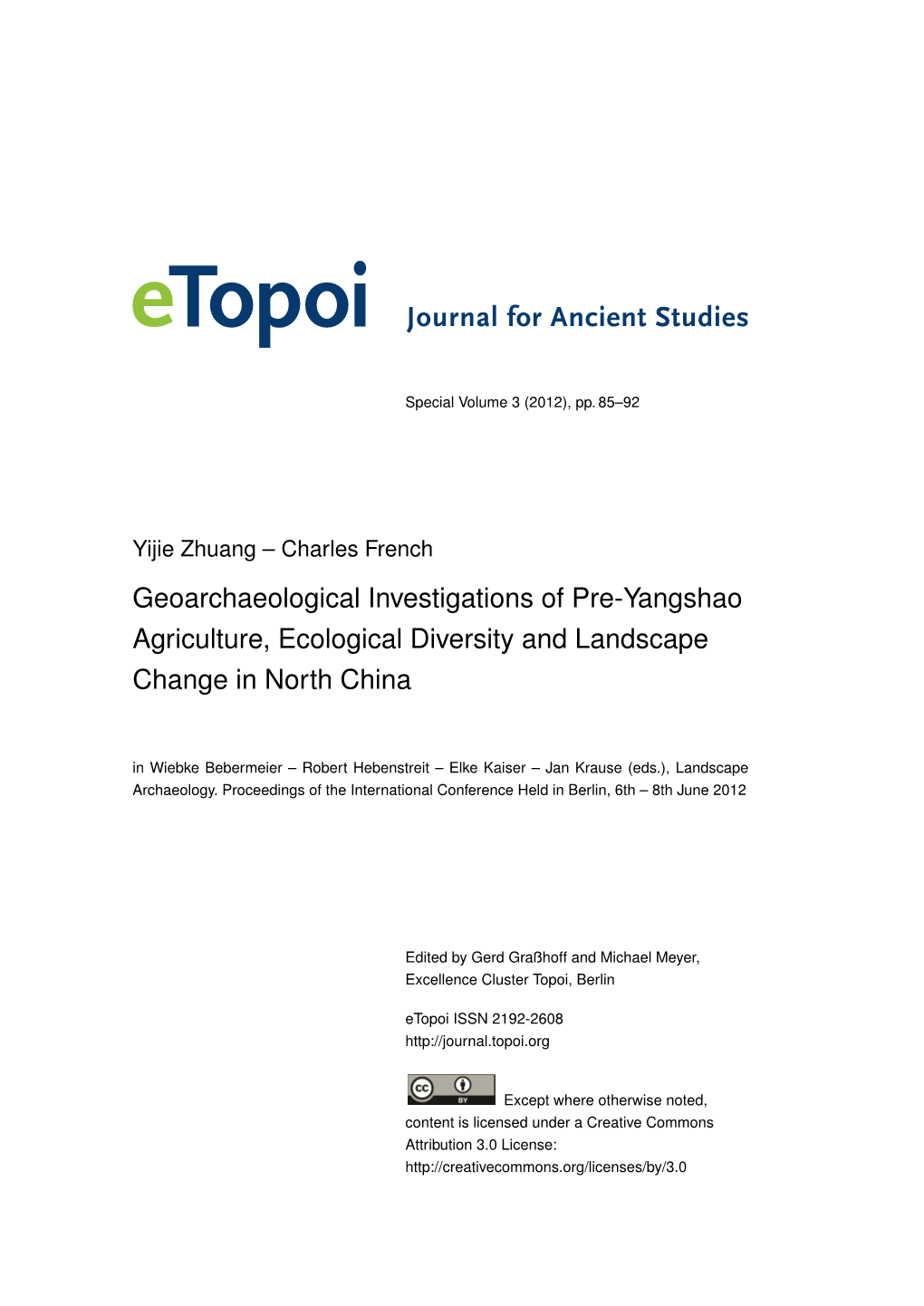 Geoarchaeological Investigations of Pre-Yangshao Agriculture, Ecological Diversity and Landscape Change in North China