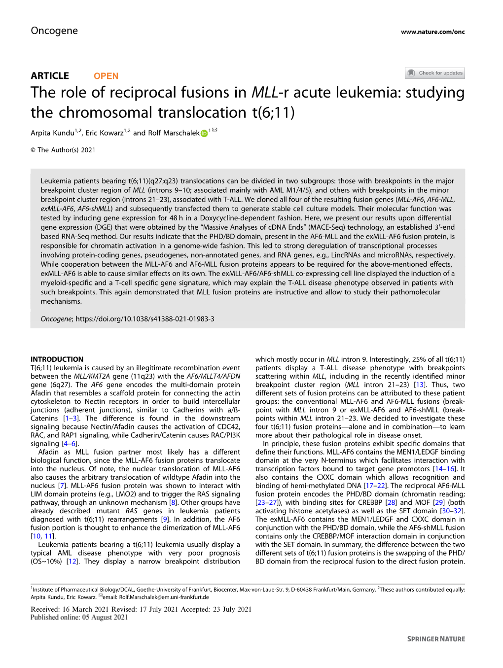 The Role of Reciprocal Fusions in MLL-R Acute Leukemia: Studying the Chromosomal Translocation T(6;11) ✉ Arpita Kundu1,2, Eric Kowarz1,2 and Rolf Marschalek 1