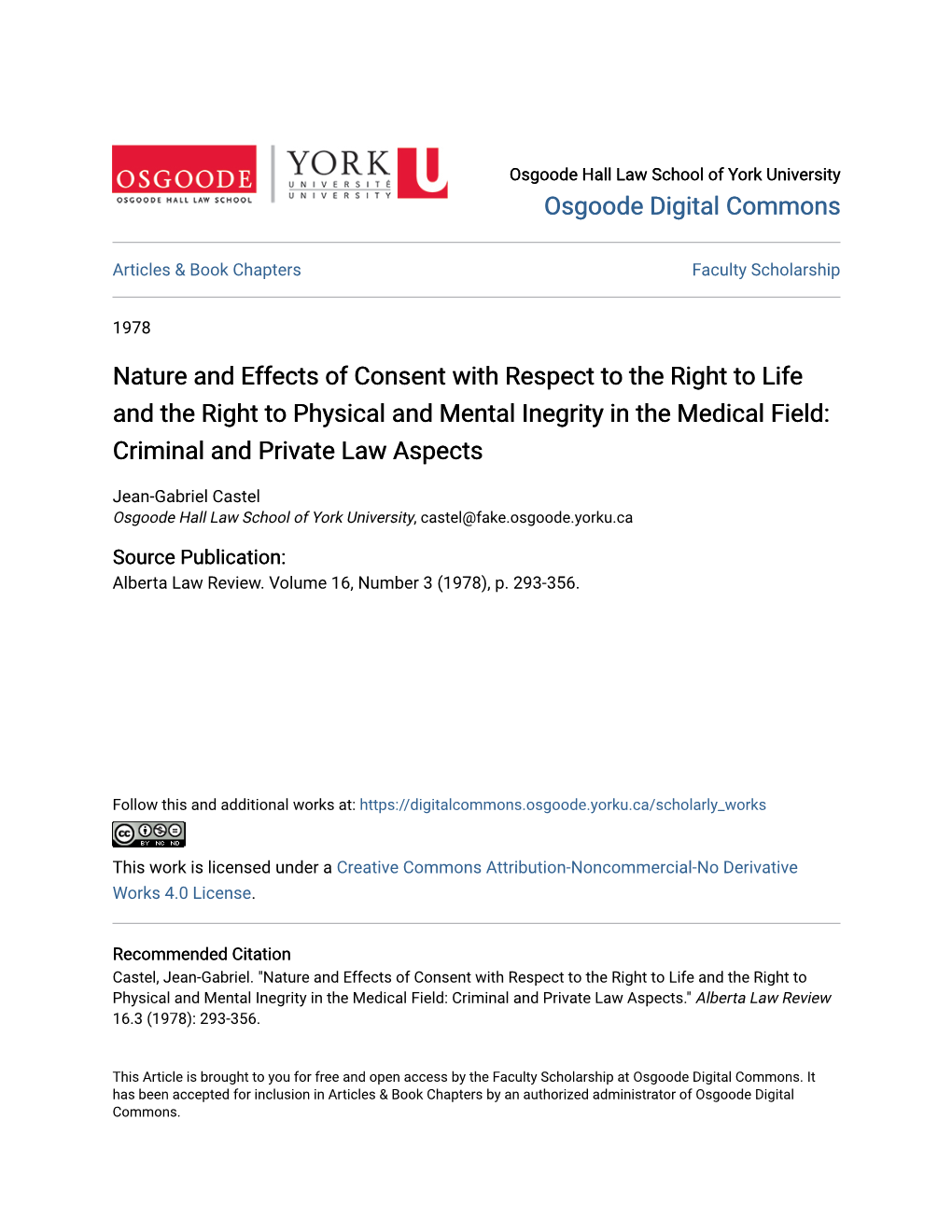 Nature and Effects of Consent with Respect to the Right to Life and the Right to Physical and Mental Inegrity in the Medical Field: Criminal and Private Law Aspects
