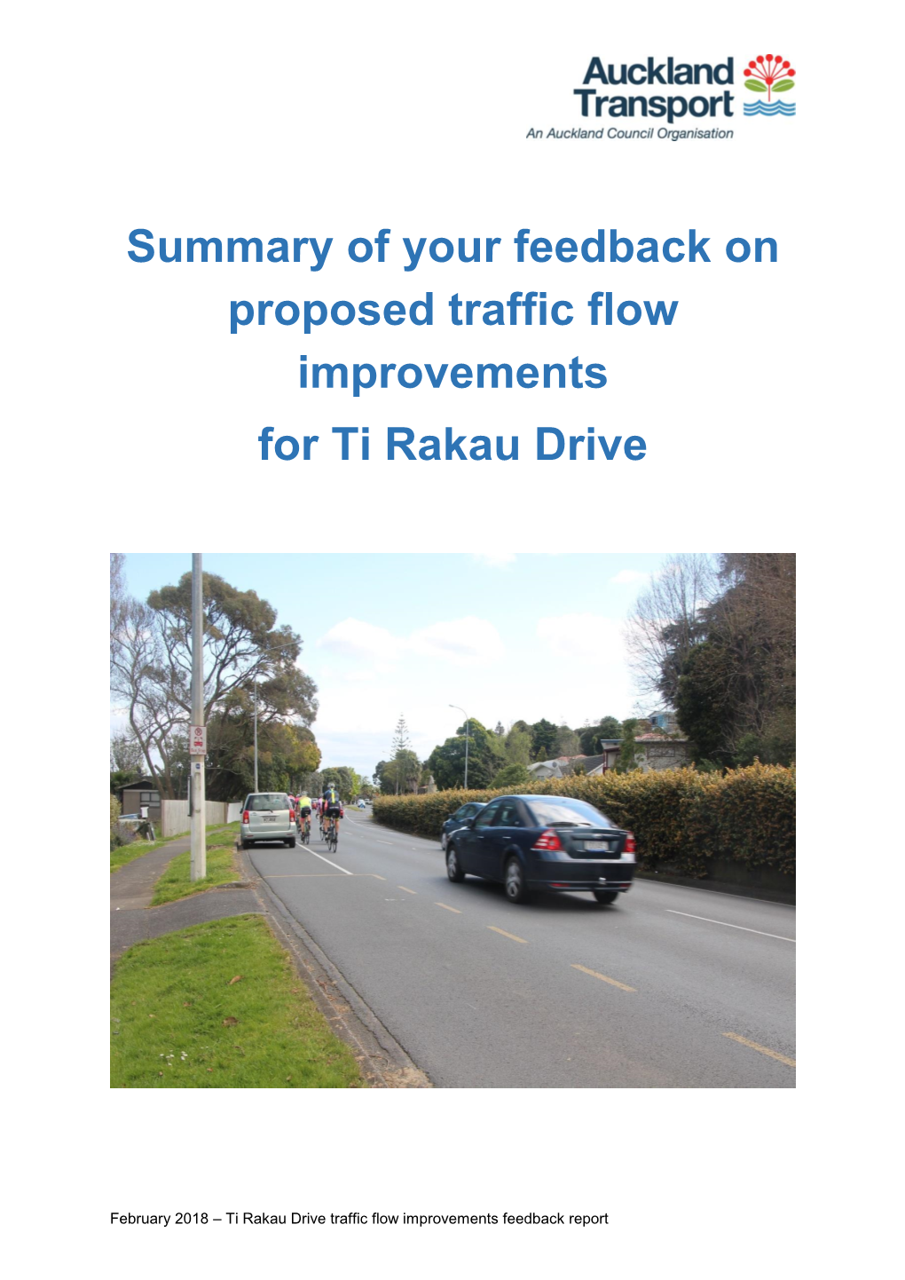 Summary of Your Feedback on Proposed Traffic Flow Improvements for Ti Rakau Drive