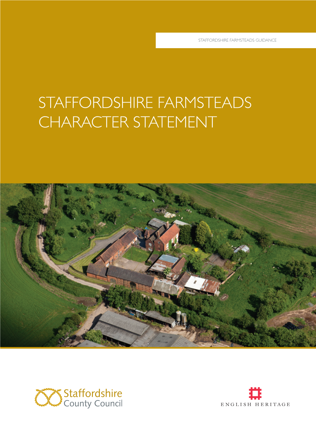 Staffordshire Farmsteads Character Statement Staffordshire Farmstead Character Statement Staffordshire Farmsteads Character Statement