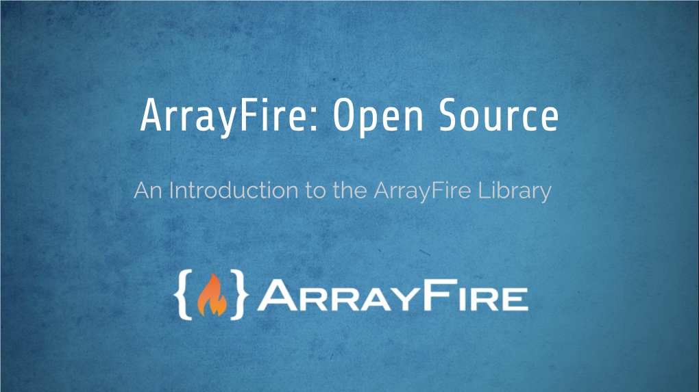 Arrayfire: Open Source