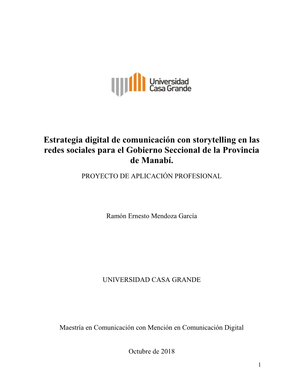 Estrategia Digital De Comunicación Con Storytelling En Las Redes Sociales Para El Gobierno Seccional De La Provincia De Manabí
