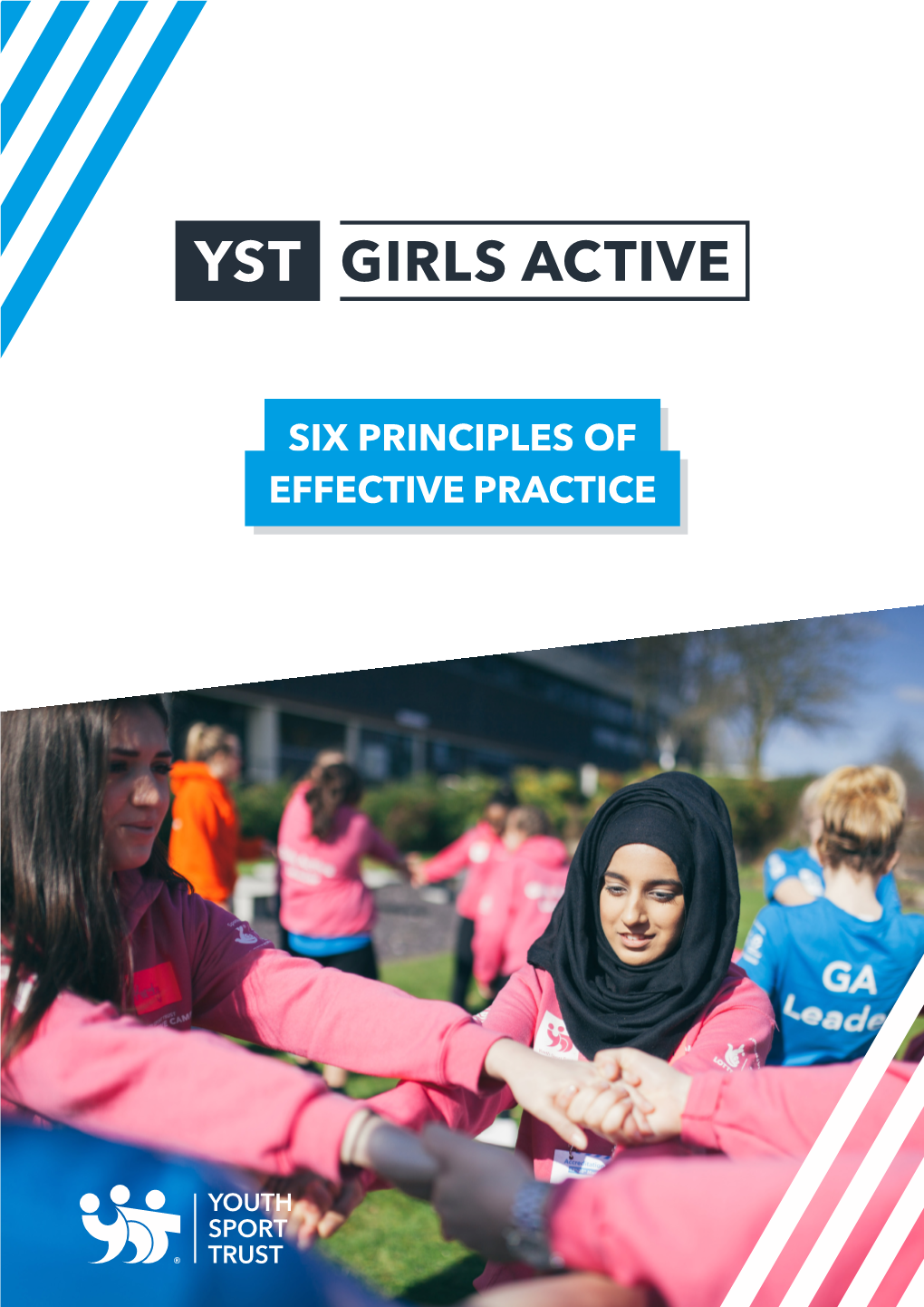 SIX PRINCIPLES of EFFECTIVE PRACTICE How Does Girls Active Make a Difference?