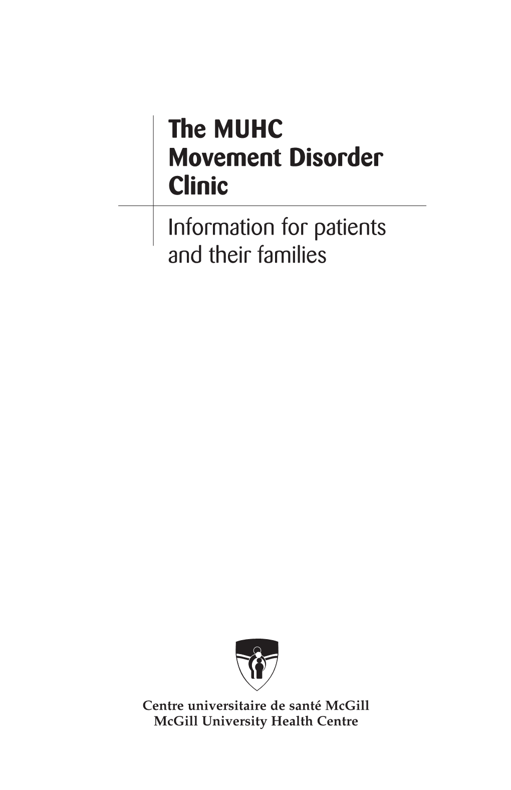 The MUHC Movement Disorder Clinic Information for Patients and Their Families
