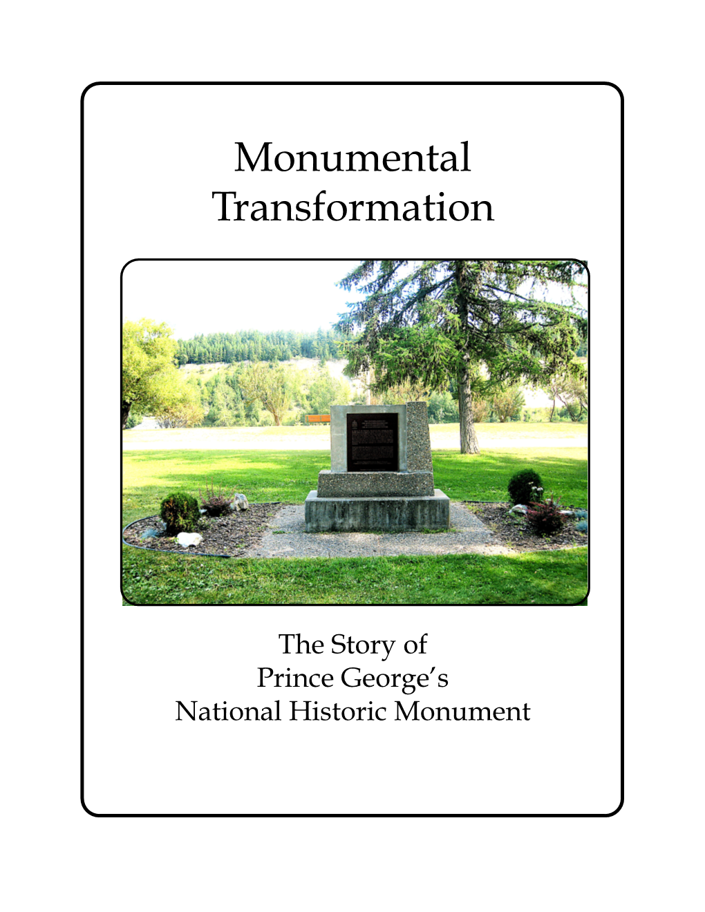 Monumental Transformation