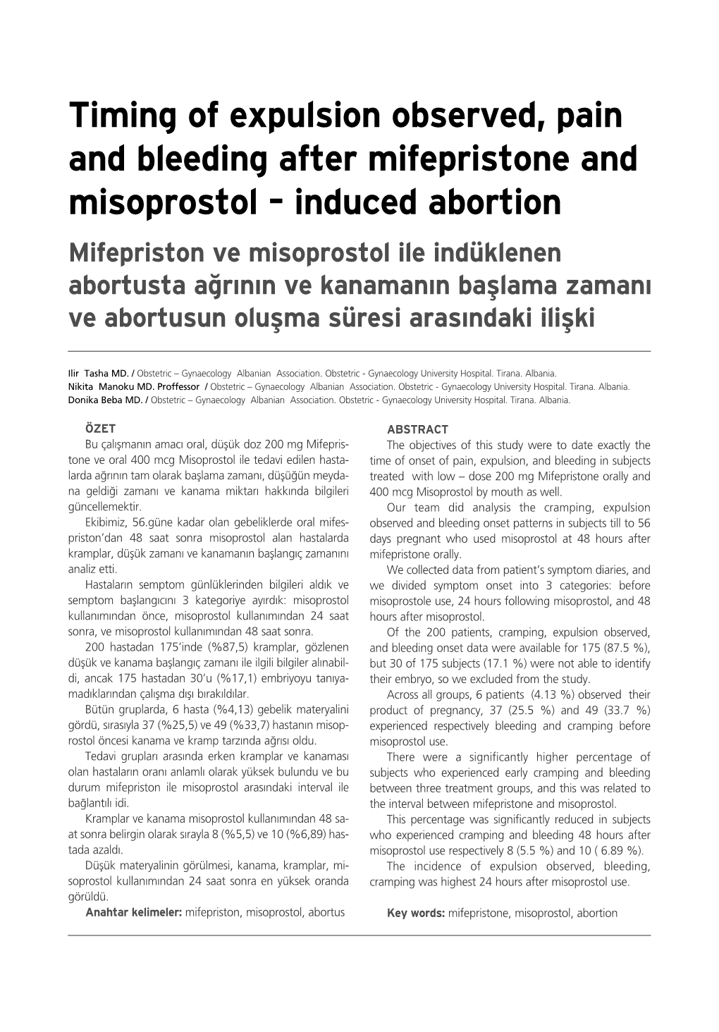 Induced Abortion Mifepriston Ve Misoprostol Ile Indüklenen Abortusta A¤R›N›N Ve Kanaman›N Baﬂlama Zaman› Ve Abortusun Oluﬂma Süresi Aras›Ndaki Iliﬂki