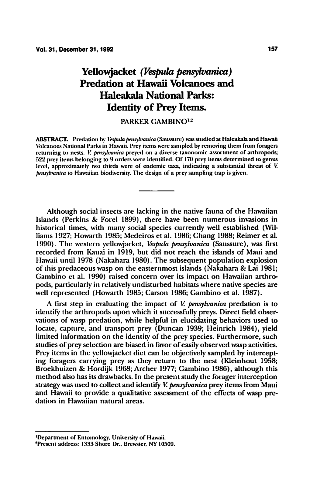 Yellowjacket (Vespula Pensylvanica) Predation at Hawaii Volcanoes and Haleakala National Paries: Identity of Prey Items