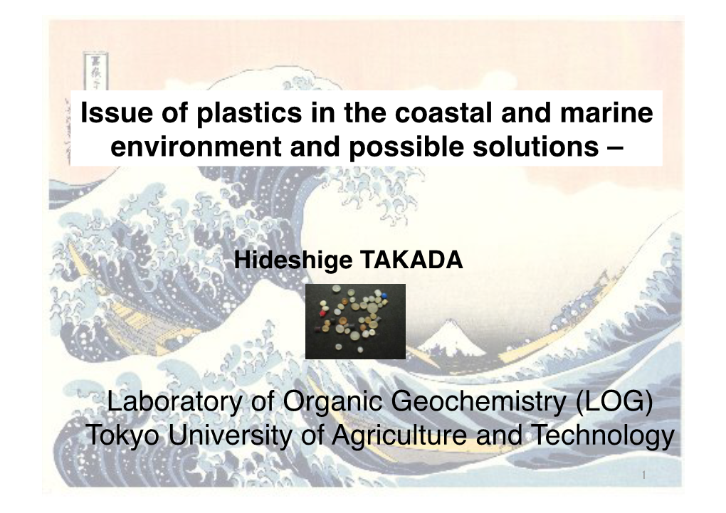 Issue of Plastics in the Coastal and Marine Environment and Possible Solutions – Laboratory of Organic Geochemistry (LOG) Toky