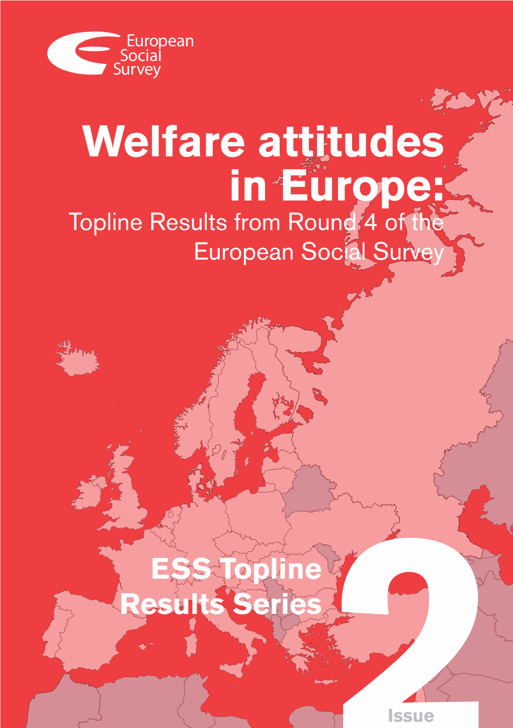 Welfare Attitudes in Europe: Topline Results from Round 4 of the European Social Survey