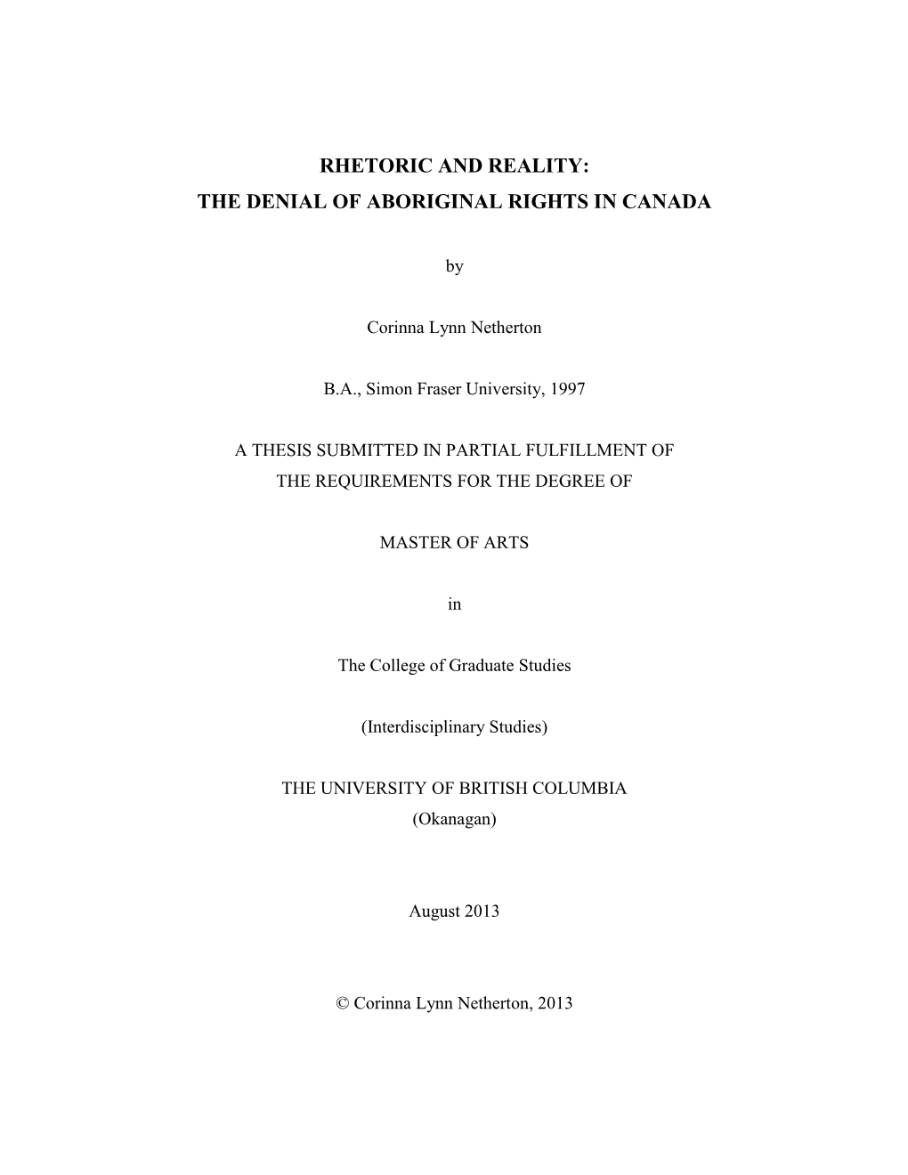 Rhetoric and Reality: the Denial of Aboriginal Rights in Canada