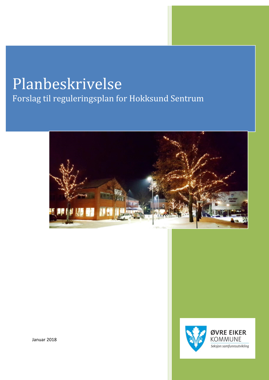 Planbeskrivelse Forslag Til Reguleringsplan for Hokksund Sentrum