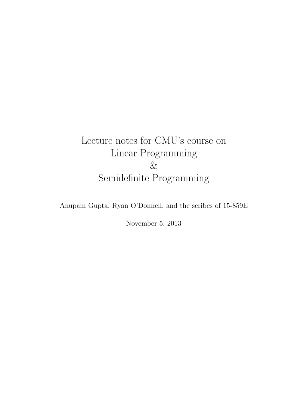 Lecture Notes for CMU's Course on Linear Programming & Semidefinite