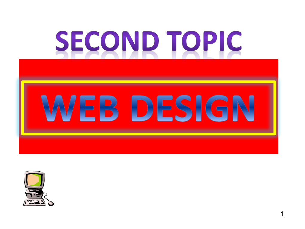 WEB DESIGN Means Planning, Creation and Updating of Websites