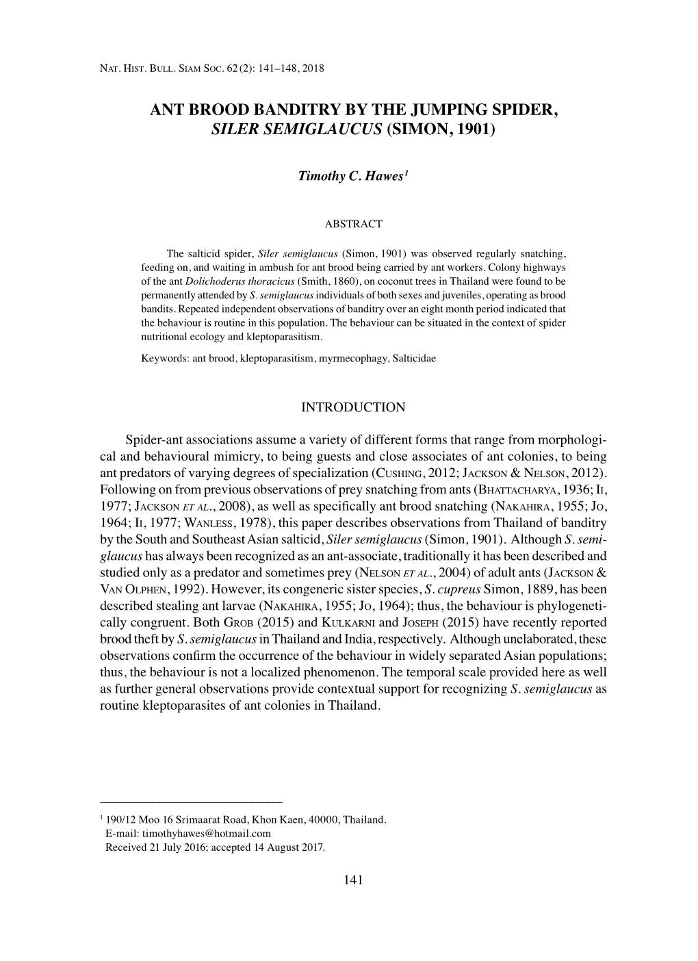 Ant Brood Banditry by the Jumping Spider, Siler Semiglaucus (Simon, 1901)