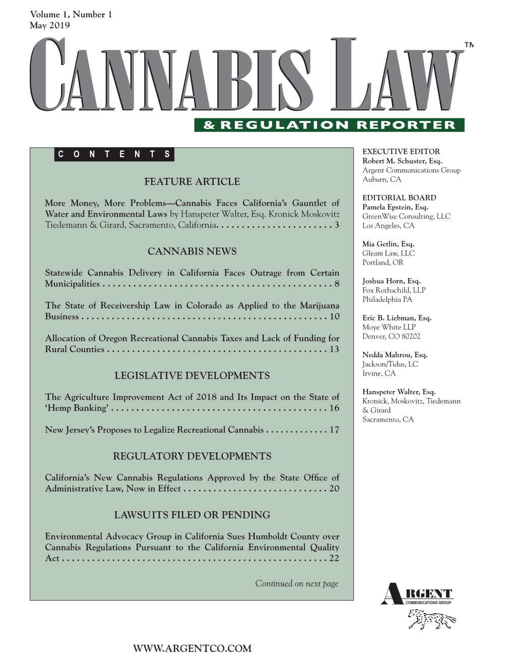 Argent Communications Group FEATURE ARTICLE Auburn, CA EDITORIAL BOARD More Money, More Problems—Cannabis Faces California’S Gauntlet of Pamela Epstein, Esq